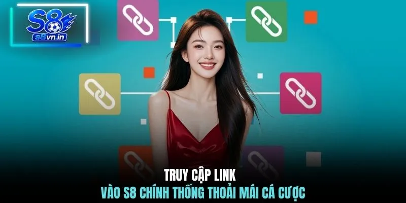 Home 18 Truy cập link vào S8 chính thống thoải mái cá cược